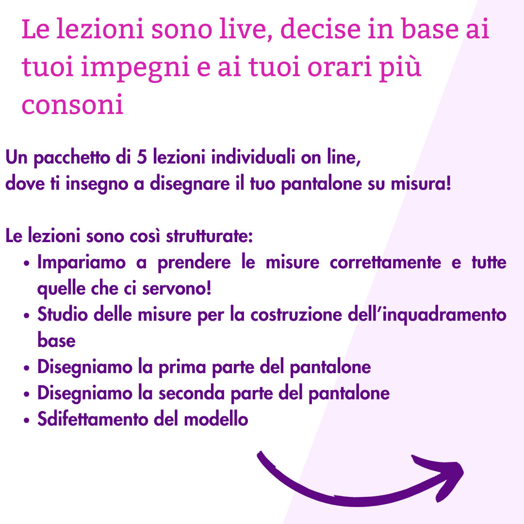 Corso individuale live " disegna il tuo pantalone "