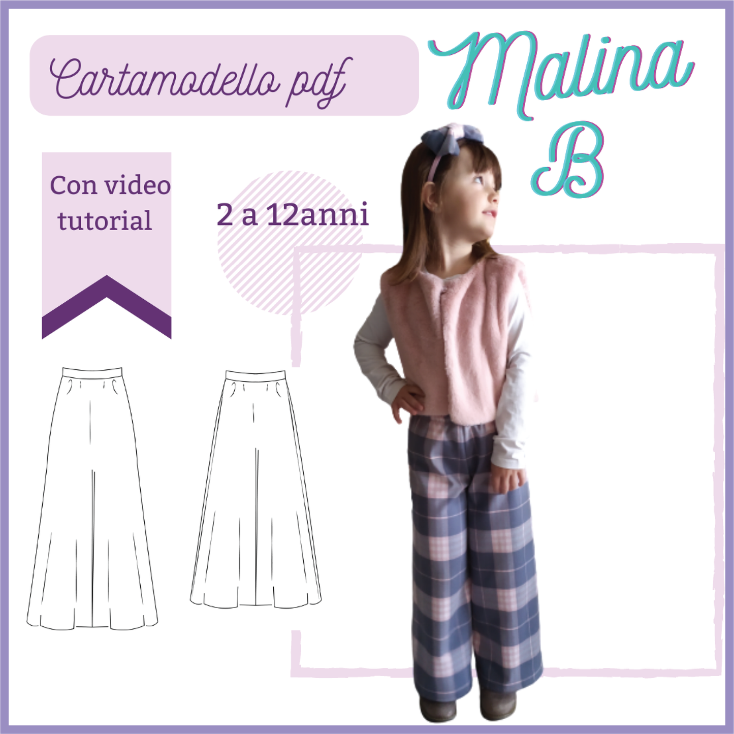 Pantalone cartamodello pdf MALINA B da taglia 2 anni a 12 anni!