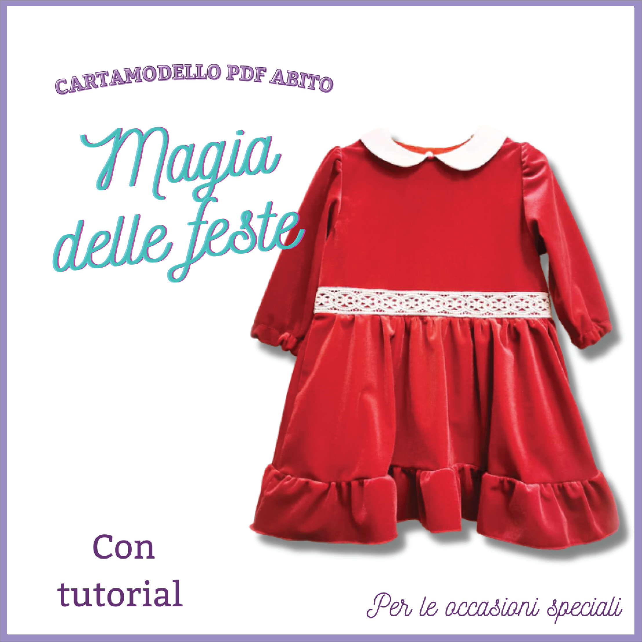 Vestito bambina CARTAMODELLO PDF magia delle feste da taglia 1 anno a 10 anni