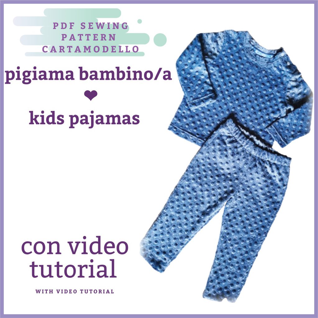 pigiama bambino CARTAMODELLO PDF da taglia 2 anni a 10 con tutorial video